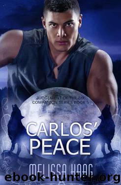 Carlos' Peace (Judgement of the Six Companion Series Book 5) by Melissa Haag