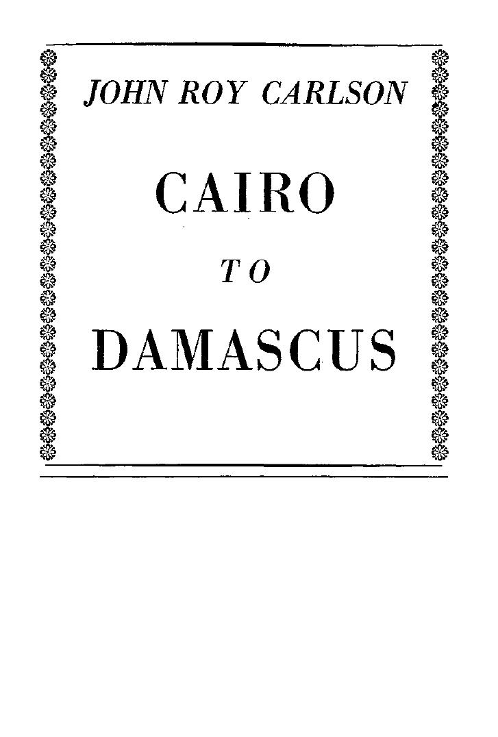 Carlson by Cairo to Damascus (Nazis & the Muslim Brotherhood) (1951)