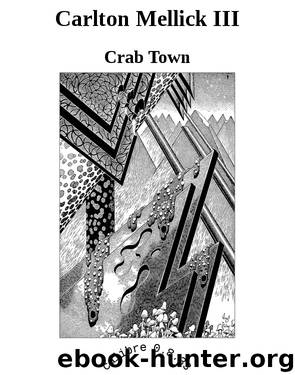 Carlton Mellick III by Crab Town