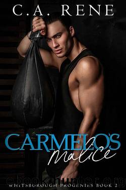 Carmelo's Malice (Whitsborough Progenies) by C.A. Rene