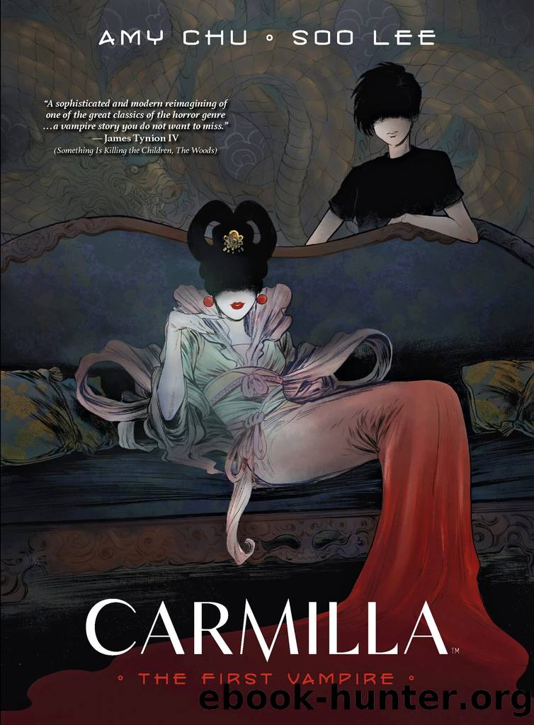 Carmilla: The First Vampire by Written by Amy Chu Illustrated by Soo Lee Lettered by Sal Cipriano