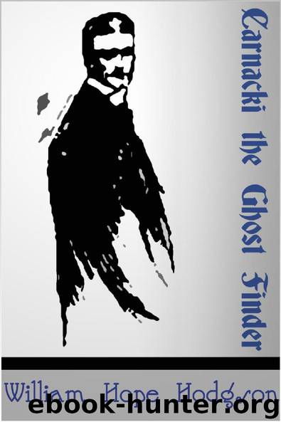 Carnacki the Ghost-Finder by William Hope Hodgson