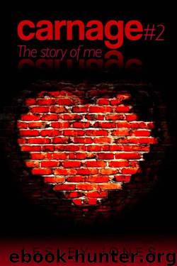 Carnage #2: The Story of Me (Story of Us #2) by Lesley Jones
