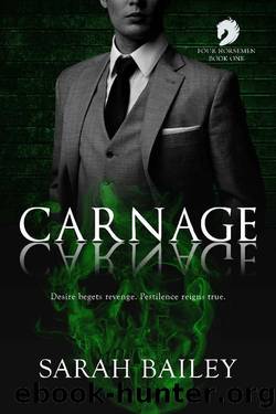 Carnage (Four Horsemen Book 1) by Sarah Bailey