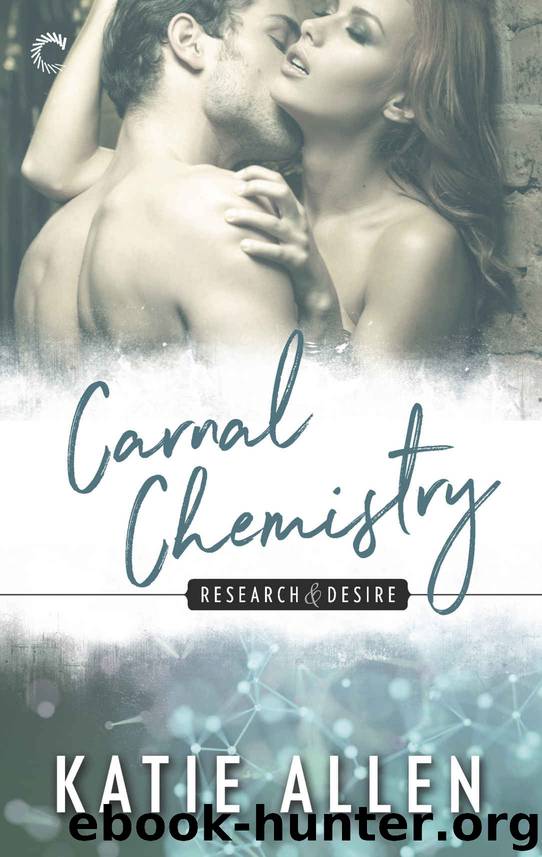 Carnal Chemistry (Research & Desire) by Katie Allen