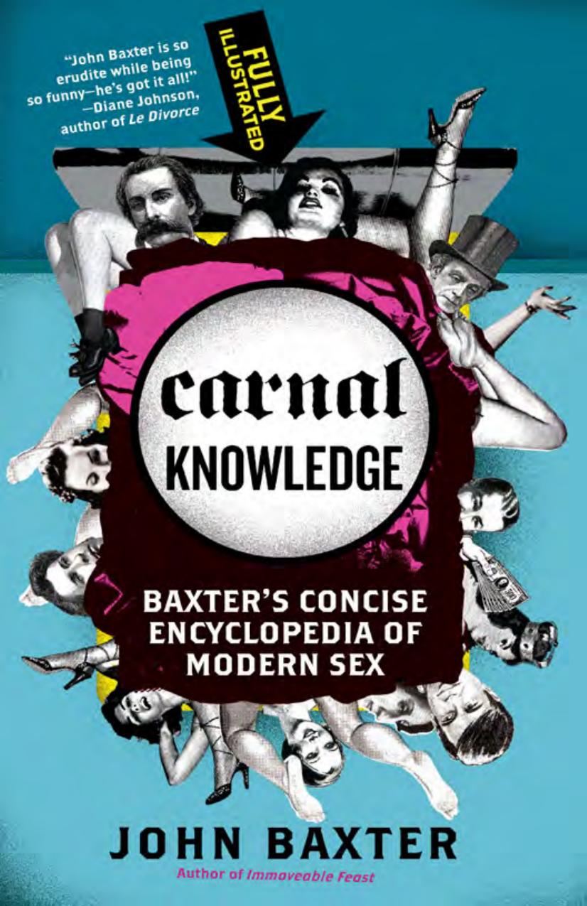 Carnal Knowledge - Baxter's Concise Encyclopedia of Modern Sex by John Baxter