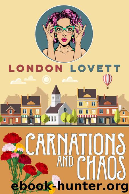 Carnations and Chaos by London Lovett
