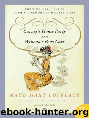 Carney's House Party and Winona's Pony Cart by Maud Hart Lovelace