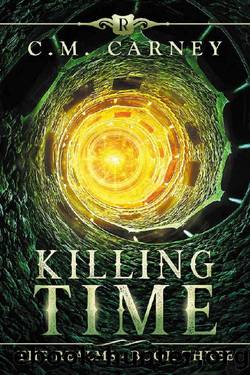 Carney, C.M - The Realms 03 - Killing Time by Carney C.M