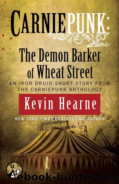 Carniepunk: The Demon Barker of Wheat Street by Kevin Hearne