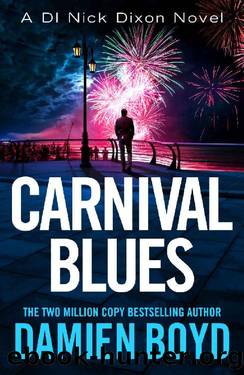 Carnival Blues (DI Nick Dixon Crime) by Damien Boyd