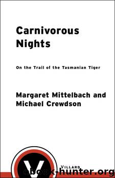 Carnivorous Nights: On the Trail of the Tasmanian Tiger by Mittelbach Margaret