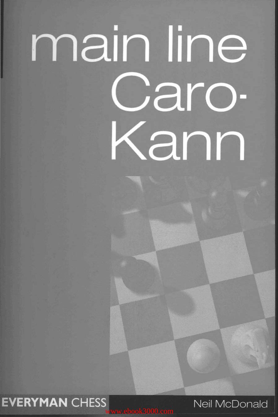 Caro-Kann Main Line (Everyman Chess) by Neil McDonald by Unknow
