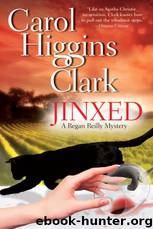 Carol Higgins Clark by Jinxed