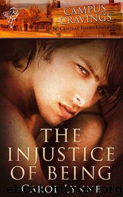 Carol Lynne - Campus Cravings 16 - The Injustice Of Being by Carol Lynne