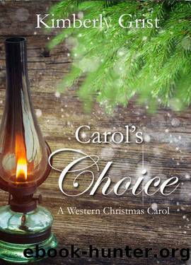 Carol's Choice by Kimberly Grist