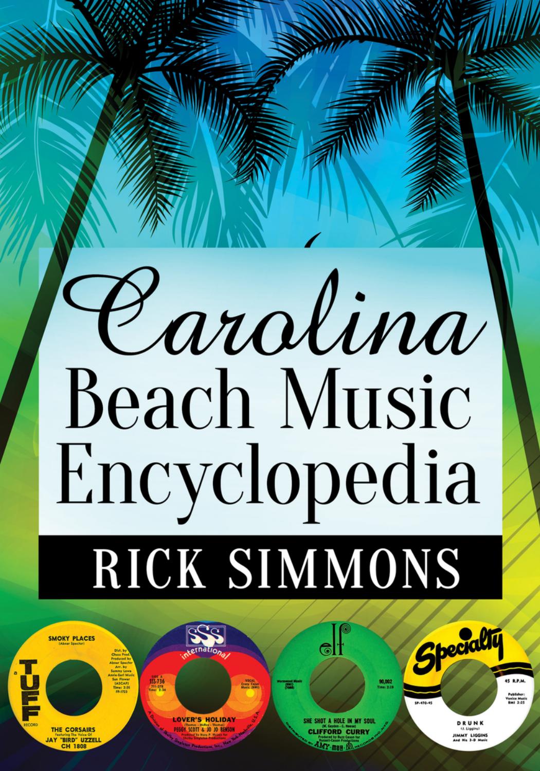 Carolina Beach Music Encyclopedia by Rick Simmons