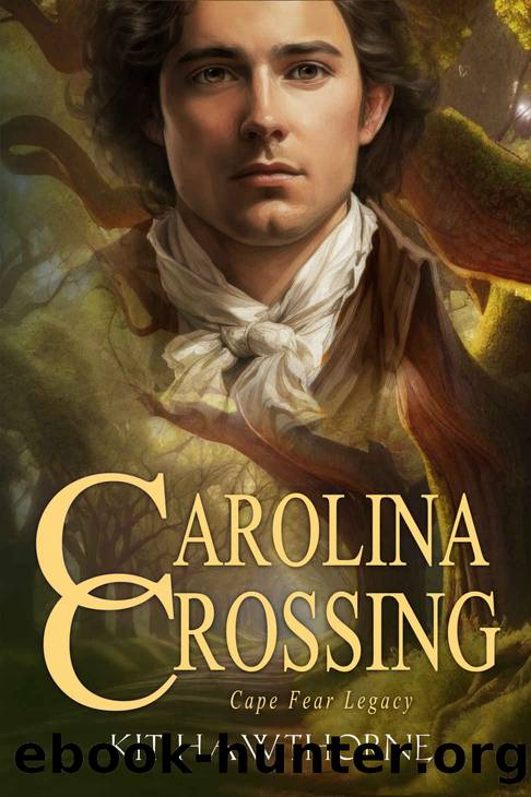 Carolina Crossing (Cape Fear Legacy, #2) by Hawthorne Kit