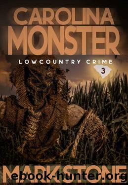 Carolina Monster (Lowcountry Crimes Book 3) by Mark Stone