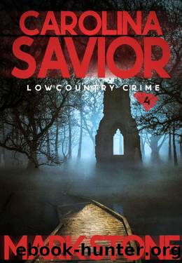 Carolina Savior (Lowcountry Crimes Book 4) by Mark Stone