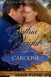 Caroline (The Beauvisage Novels, Book 1) (The Beauvisage Novels) by Cynthia Wright