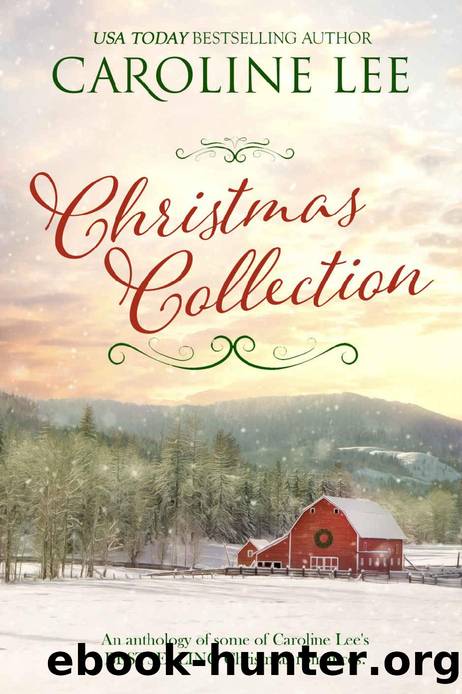 Caroline Lee's Christmas Collection: Six sweet historical western romances by Caroline Lee