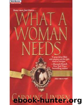 Caroline Linden by What A Woman Needs
