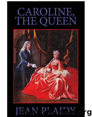 Caroline the Queen by Jean Plaidy