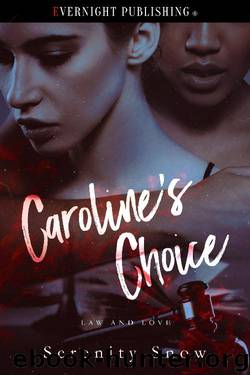 Caroline's Choice by Serenity Snow