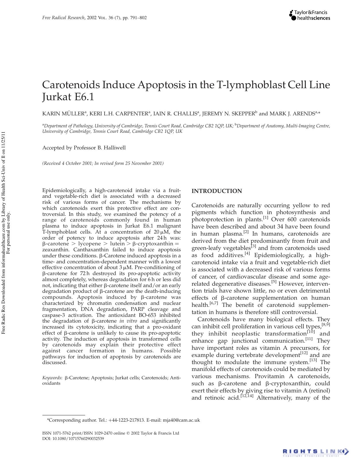 Carotenoids Induce Apoptosis in the T-lymphoblast Cell Line Jurkat E6.1 by Karin Müller1 Keri L.H. Carpenter1 Iain R. Challis1 Jeremy N. Skepper2 & Mark J. Arends1