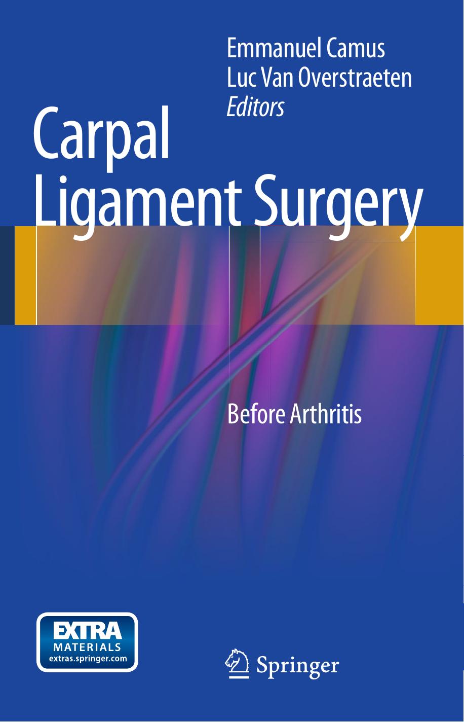 Carpal Ligament Surgery: Before Arthritis by Unknow