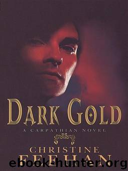 Carpathian 03 - Dark Gold by Christine Feehan