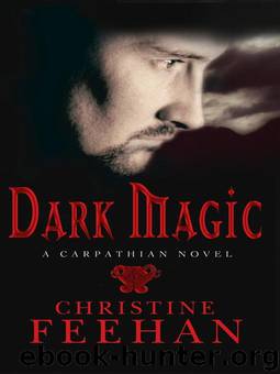 Carpathian 04 - Dark Magic by Christine Feehan