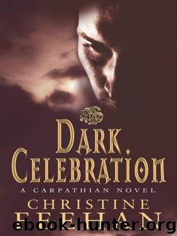 Carpathian 17 - Dark Celebration by Christine Feehan