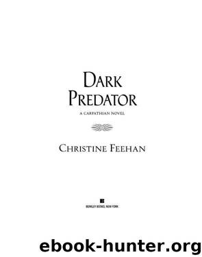 Carpathians #22 - Dark Predator by Christine Feehan
