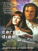 Carpe Diem by Sharon Lee; Steve Miller