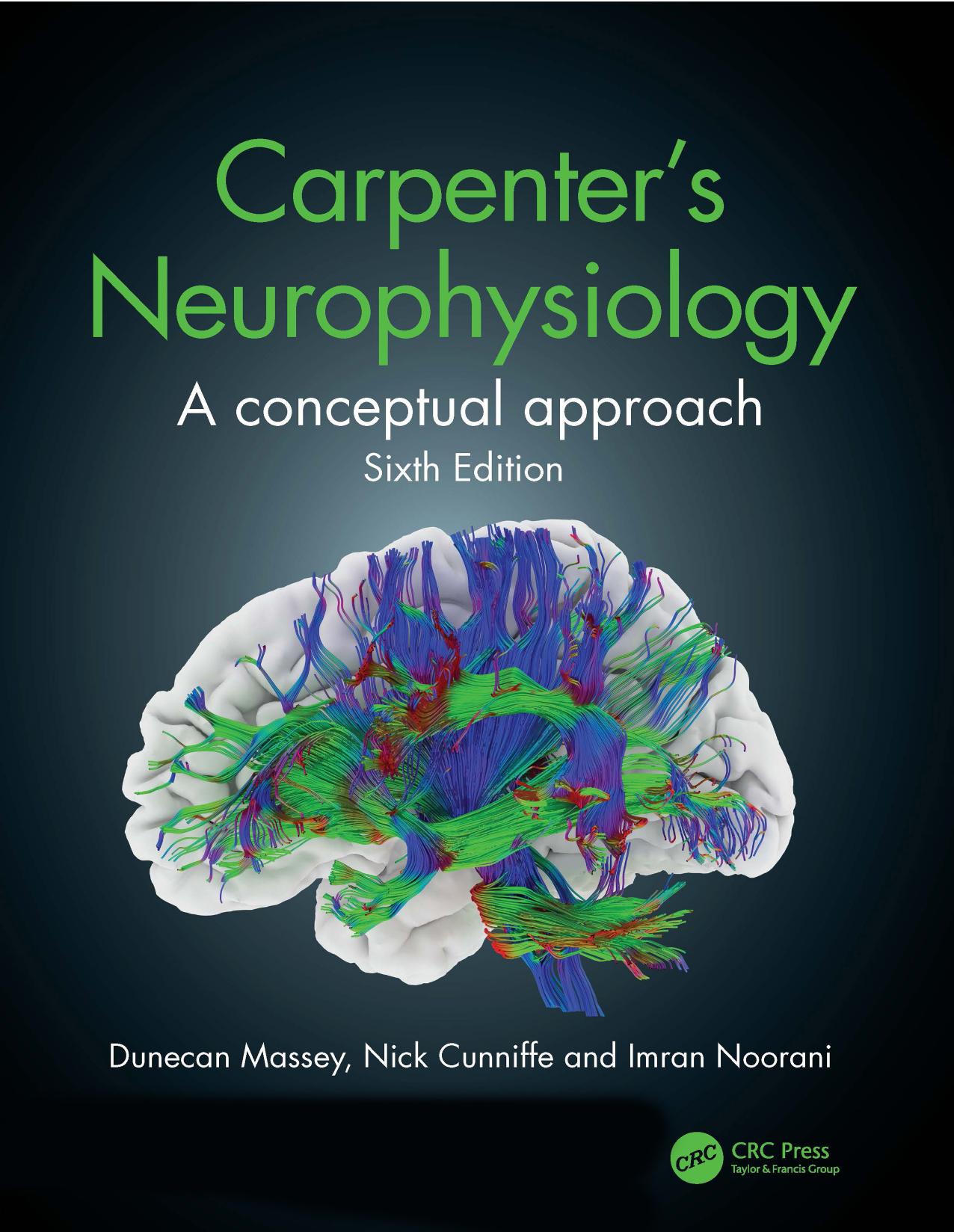 Carpenter's Neurophysiology: A Conceptual Approach (Team-IRA) by Dunecan Massey Nick Cunniffe Imran Noorani