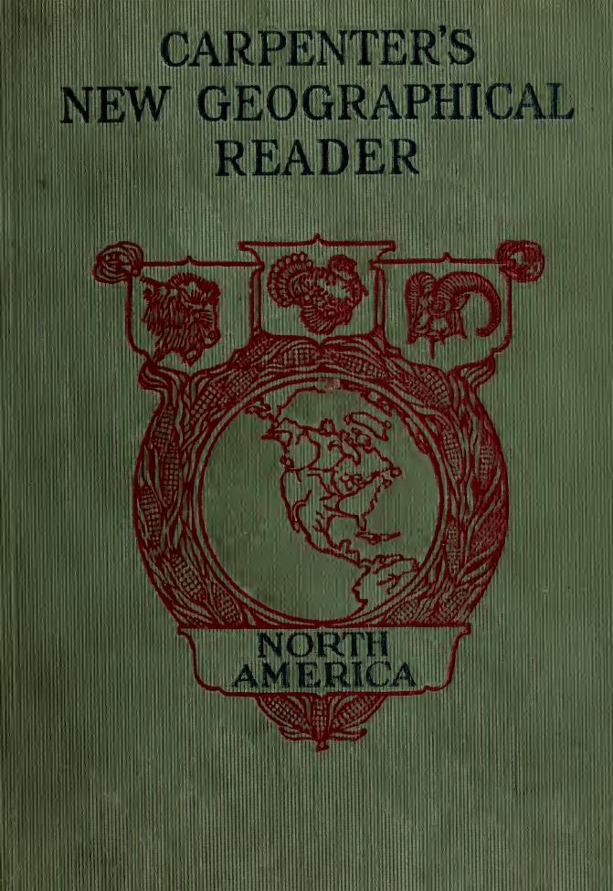 Carpenter's new geographical reader; North America by Carpenter Frank G. (Frank George) 1855-1924