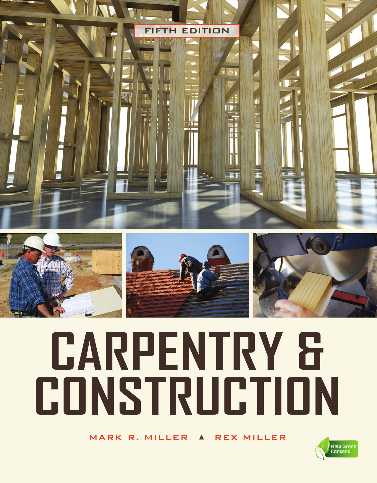 Carpentry & Construction, 5th Edition by Mark R. Miller & Rex Miller