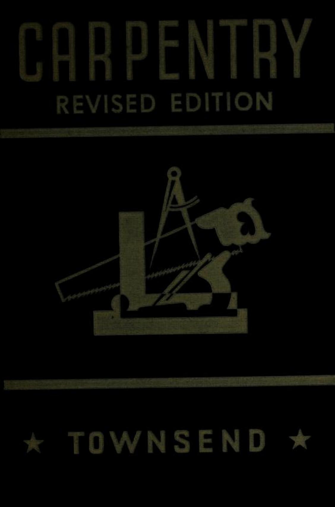 Carpentry - Practical Treatise On Building Construction - Framing - Roof Construction by General Carpentry