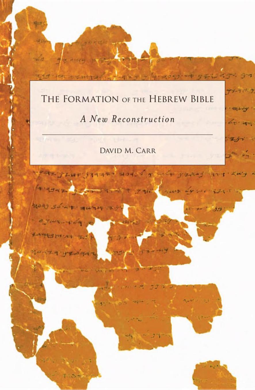 Carr by The Formation of the Hebrew Bible; a New Reconstruction (2011)