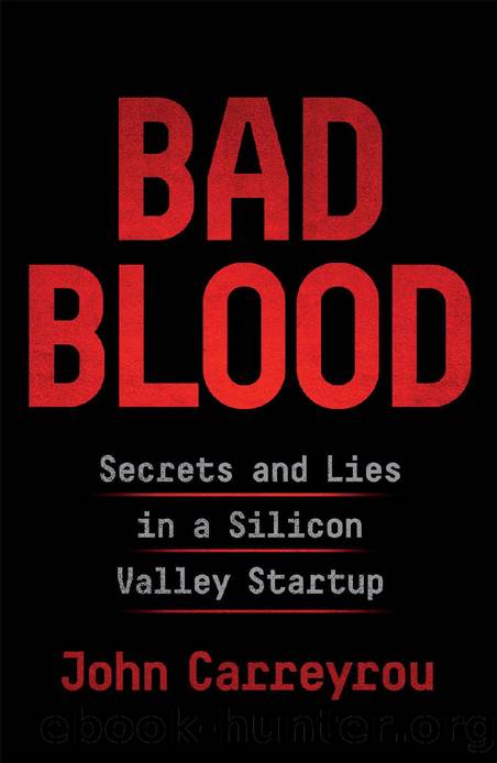 Carreyrou, John - Bad Blood: Secrets and Lies in a Silicon Valley Startup by Carreyrou John