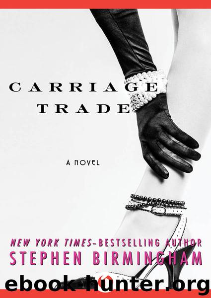 Carriage Trade by Stephen Birmingham