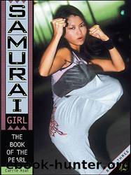 Carrie Asai - Samurai Girl 03 by The Book of the Pearl