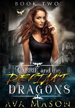 Carrie and the Defiant Dragons: A Dark Fantasy Reverse Harem (Dark Fated Mates Book 2) by Ava Mason