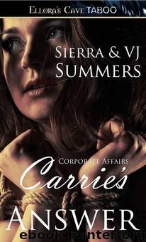 Carrie's Answer (Corporate Affairs, Book One) by Summers VJ & Summers Sierra