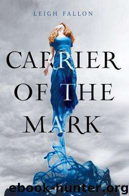 Carrier 01 - Carrier of the Mark by Leigh Fallon