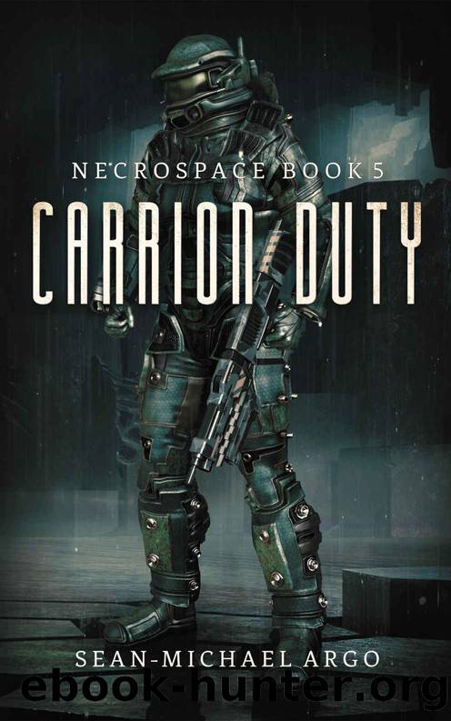 Carrion Duty (Necrospace Book 5) by Sean-Michael Argo