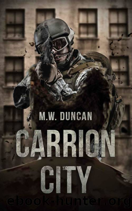 Carrion Virus (Book 1): Carrion City by M.W. Duncan