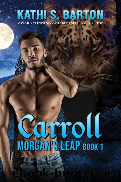 Carroll: Morganâs Leap â Leopards Shapeshifter Romance by Kathi S. Barton